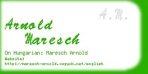 arnold maresch business card